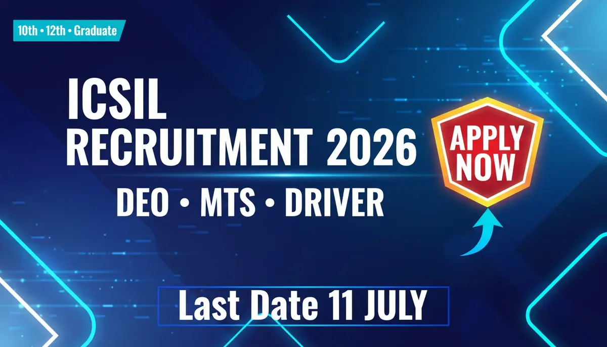 ICSIL Recruitment 2026 Notification for Data Entry Operator, MTS & Driver Posts